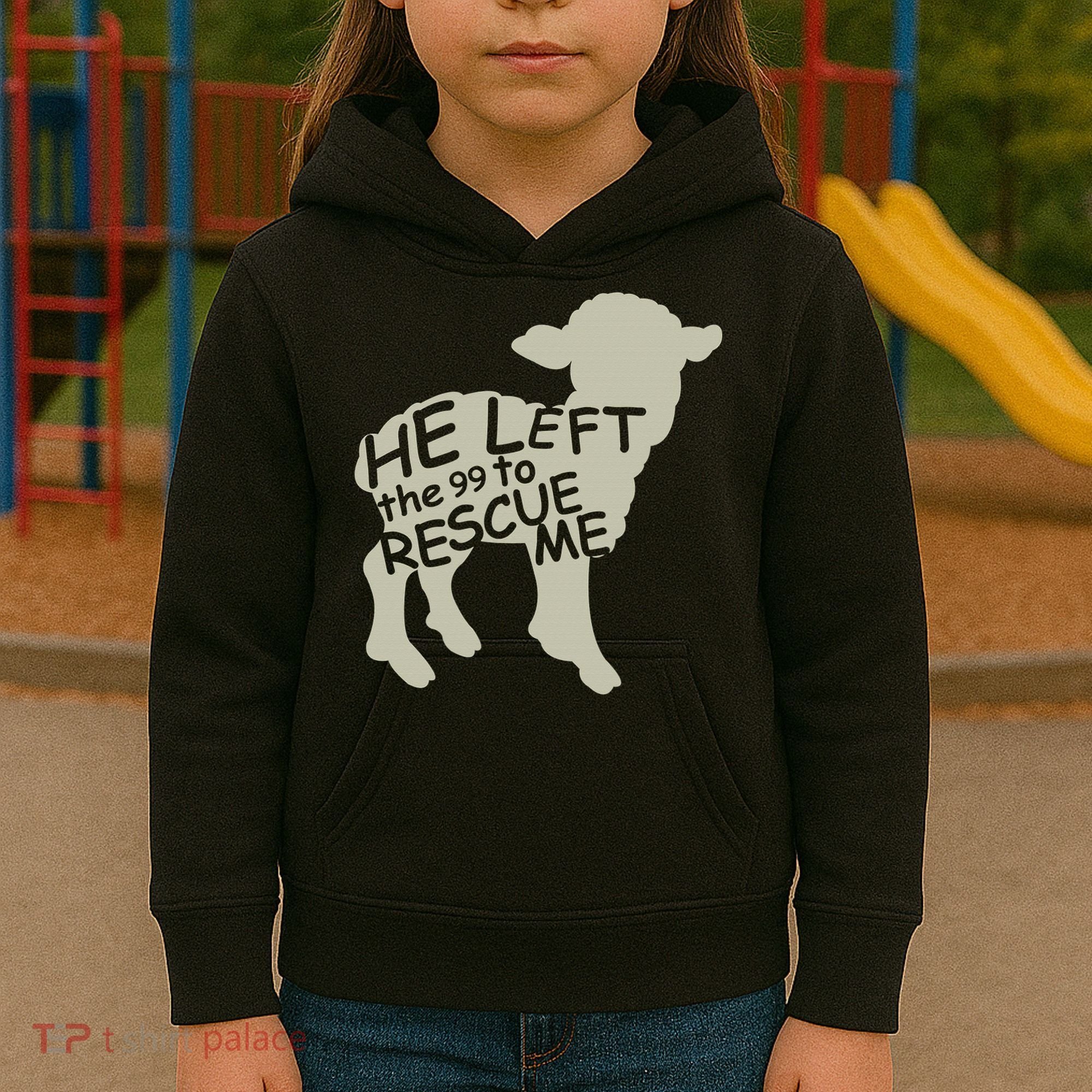 He Left The 99 To Rescue Me Religious Christian  Kids Hoodie