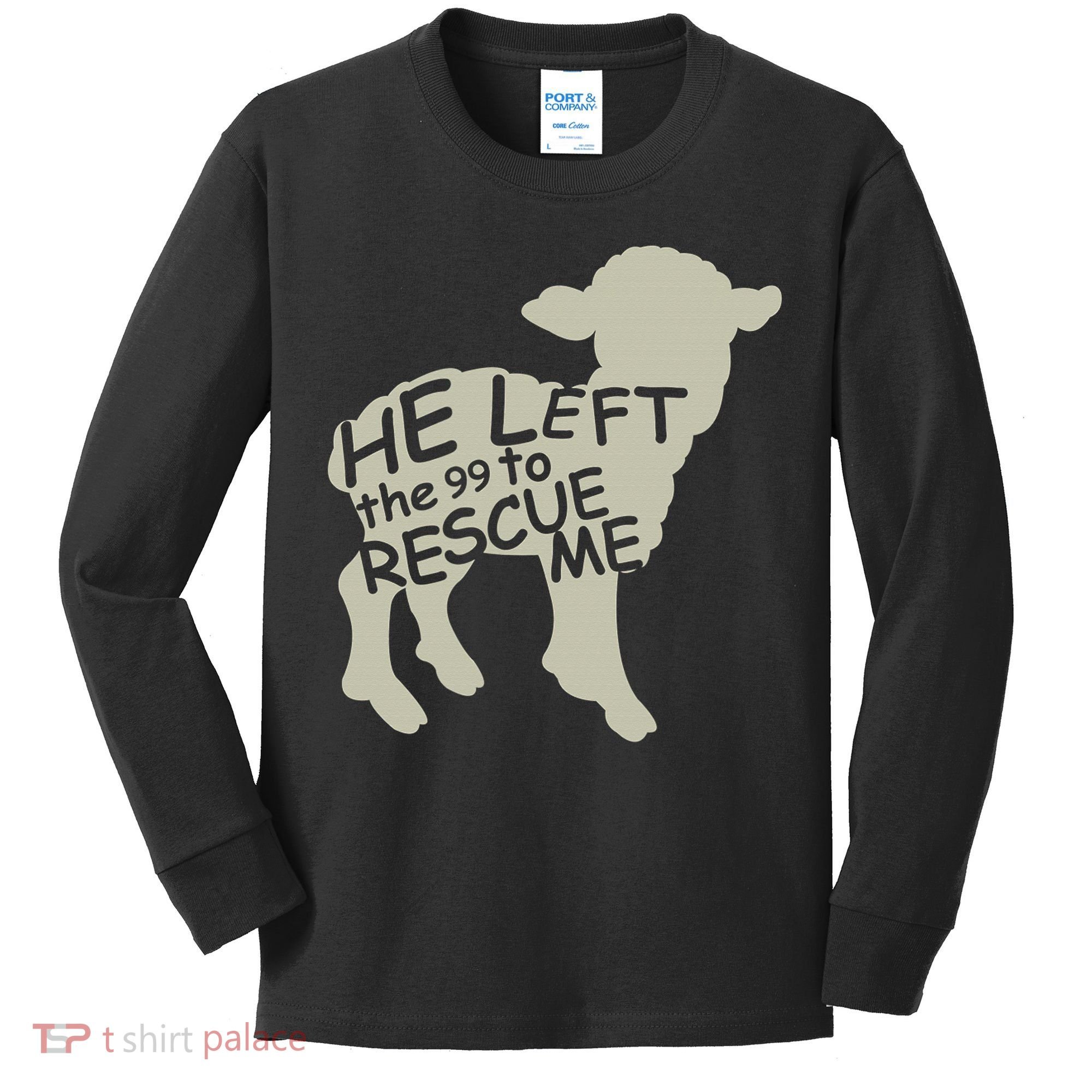 He Left The 99 To Rescue Me Religious Christian  Kids Long Sleeve Shirt
