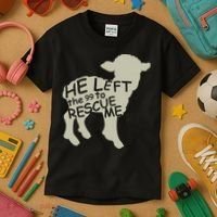 He Left The 99 To Rescue Me Religious Christian  Kids T-Shirt thumb 3