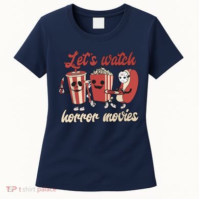 Halloween Lets Watch Horror Movies Funny Ghost Skeleton Gift Women's T-Shirt