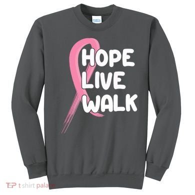 Hope Live Walk Breast Cancer Awareness Sweatshirt
