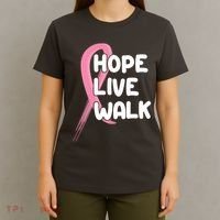 Hope Live Walk Breast Cancer Awareness T-Shirt thumb 4