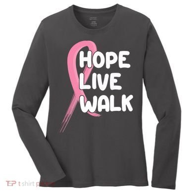 Hope Live Walk Breast Cancer Awareness Women's Long Sleeve Shirt