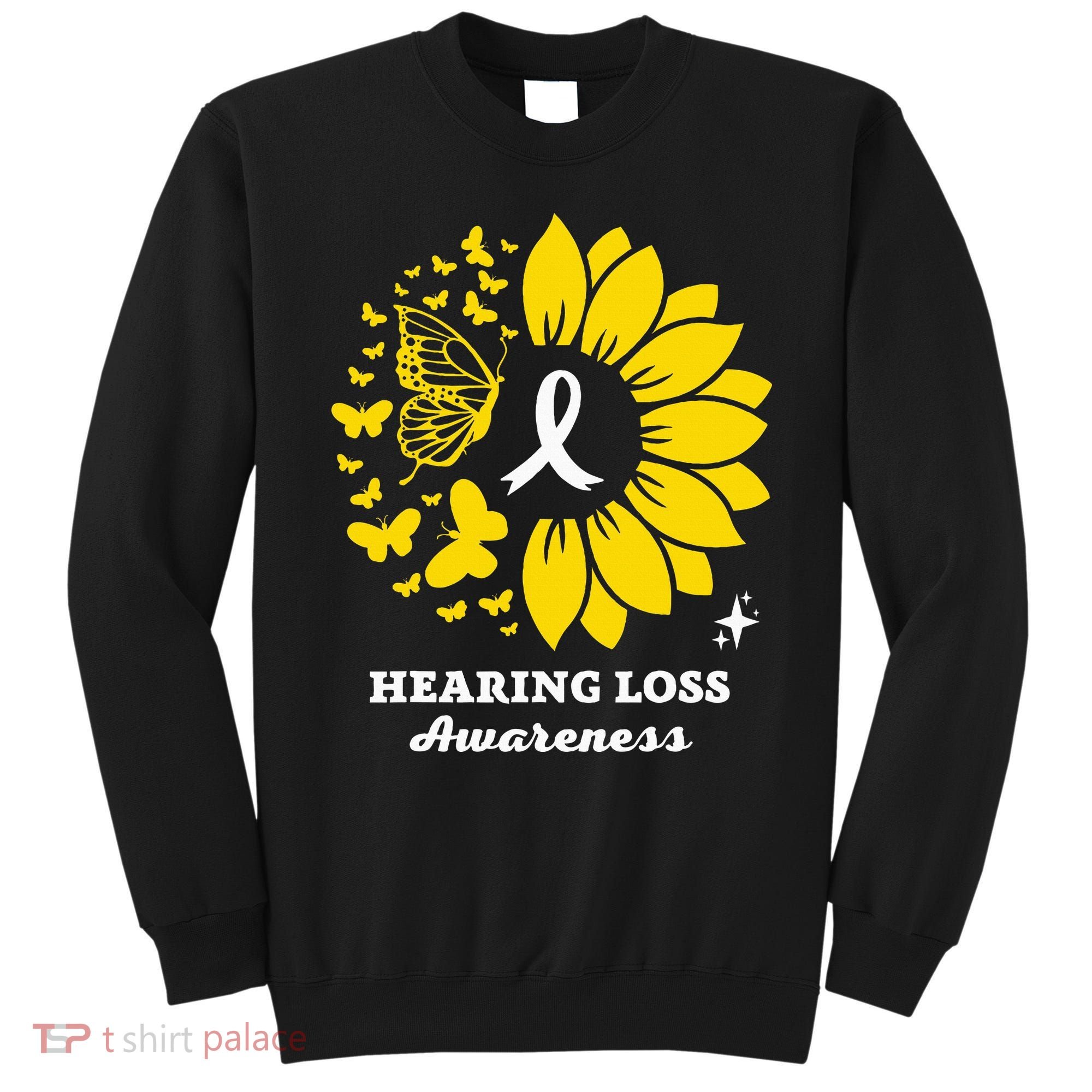 Hearing Loss Warrior Awareness Sunflower Sweatshirt
