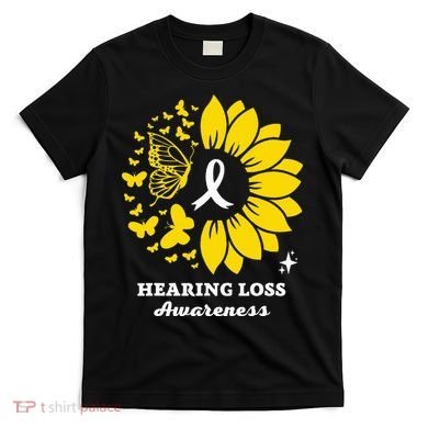 Hearing Loss Warrior Awareness Sunflower T-Shirt