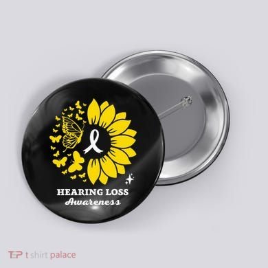 Hearing Loss Warrior Awareness Sunflower Button