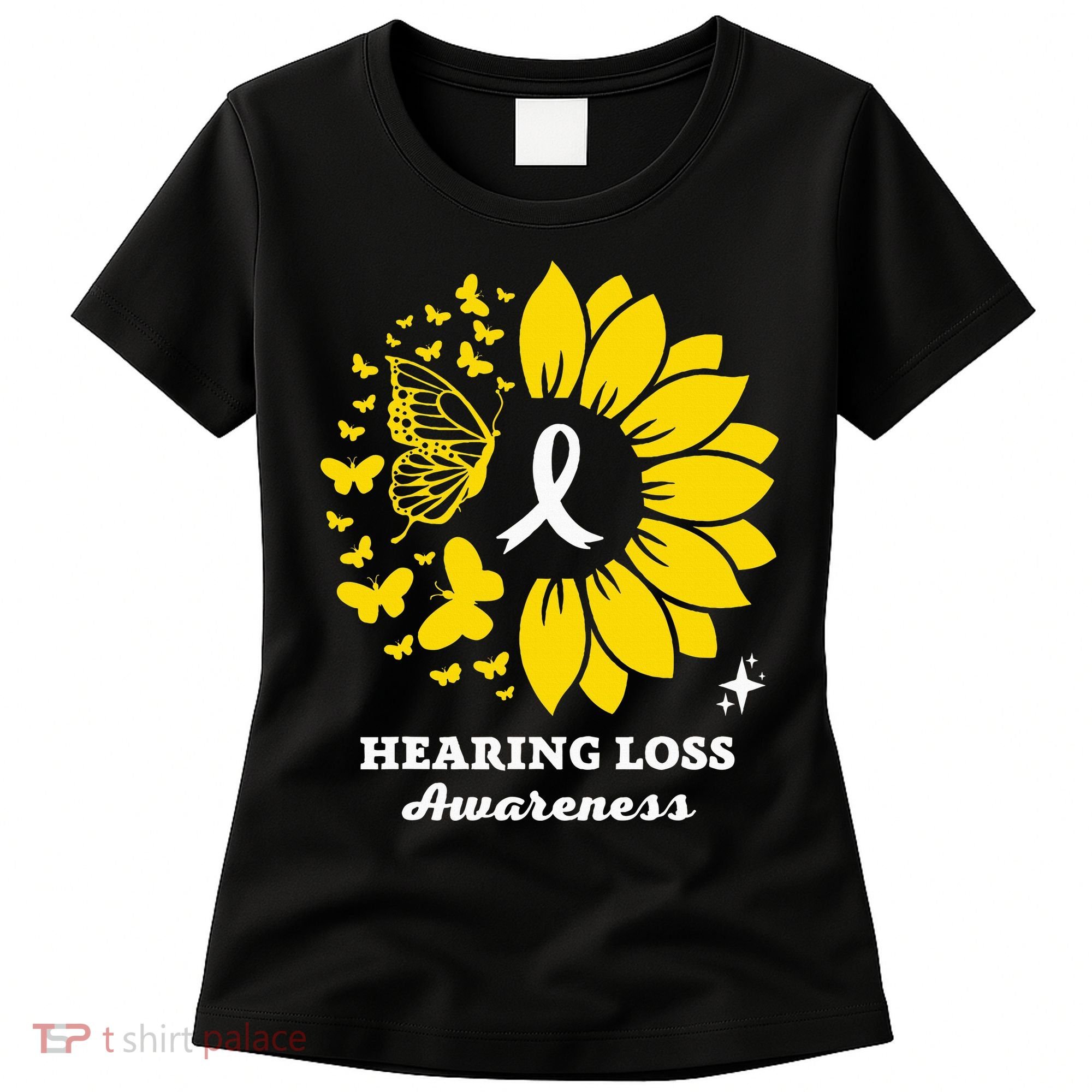 Hearing Loss Warrior Awareness Sunflower Women's T-Shirt