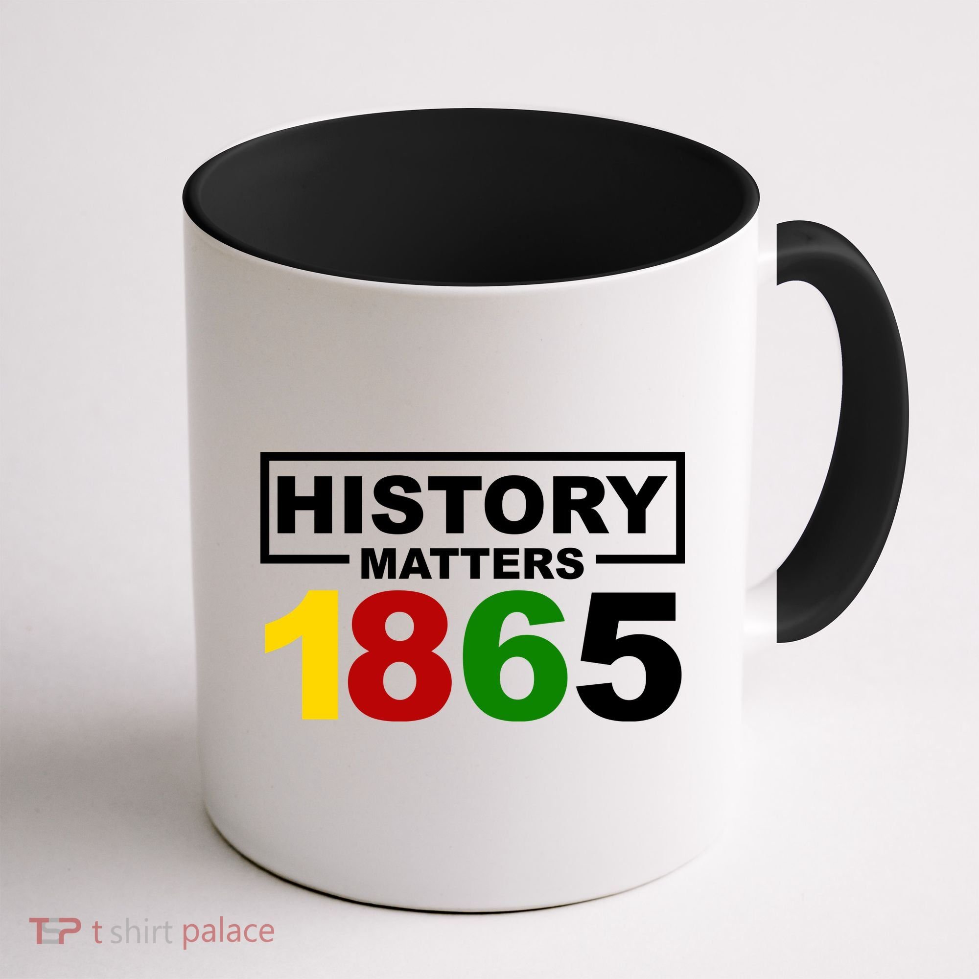 History Matters 1865 Black History Month Coffee Mug