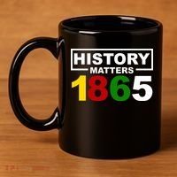 History Matters 1865 Black History Month 11oz C Handle Ceramic Mug thumb 4