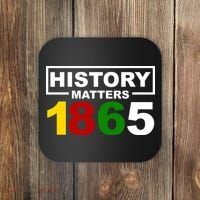 History Matters 1865 Black History Month Coaster thumb 0