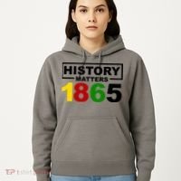 History Matters 1865 Black History Month Hoodie thumb 5
