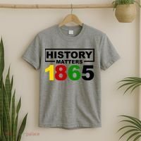 History Matters 1865 Black History Month T-Shirt thumb 2