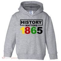 History Matters 1865 Black History Month Toddler Hoodie thumb 0