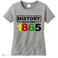 History Matters 1865 Black History Month Women's T-Shirt thumb 0