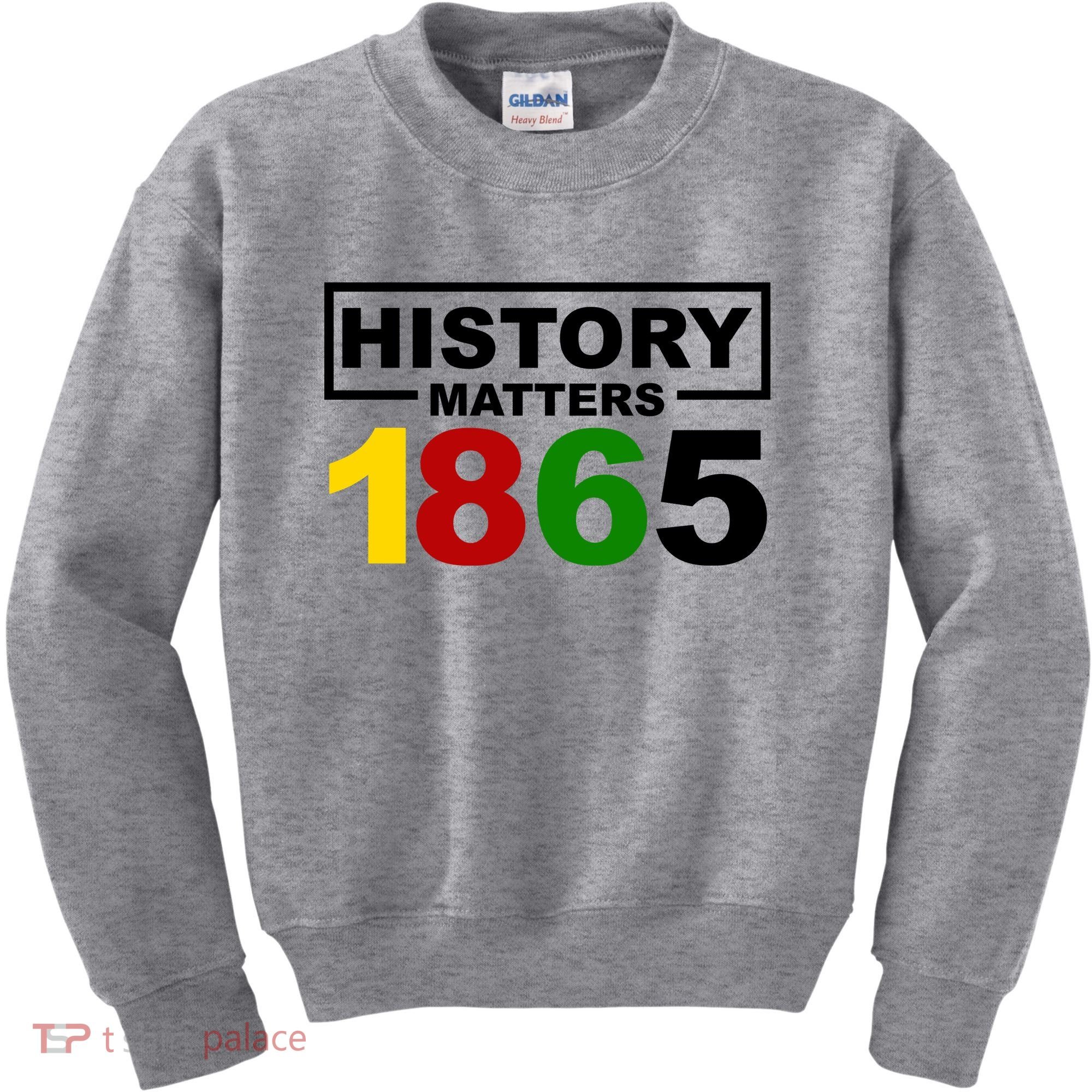 History Matters 1865 Black History Month Kids Sweatshirt