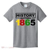 History Matters 1865 Black History Month Kids T-Shirt thumb 0