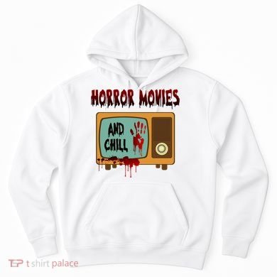 Horror Movies And Chill Scary Hoodie