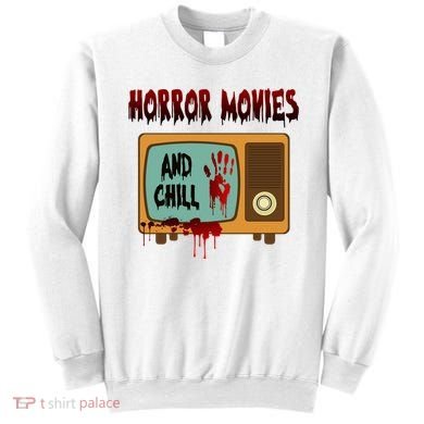 Horror Movies And Chill Scary Sweatshirt
