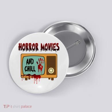 Horror Movies And Chill Scary Button