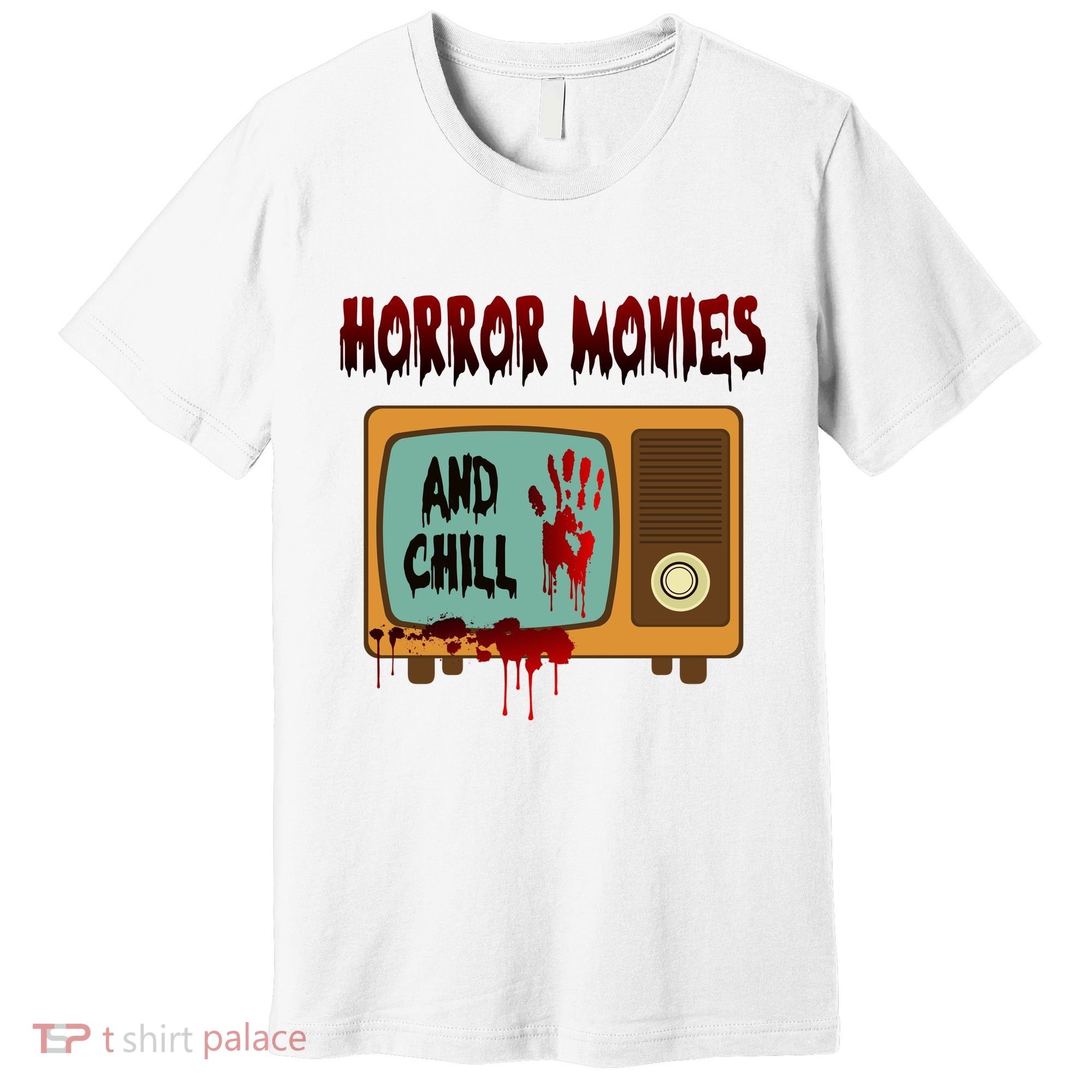 Horror Movies And Chill Scary Premium T-Shirt