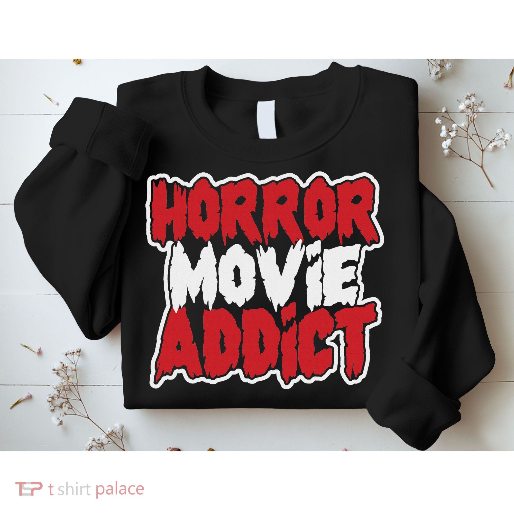 Horror Movie Addict Bold Horror Fanatic Sweatshirt