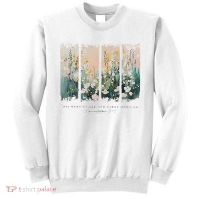 His Mercies Are New Every Morning Sweatshirt