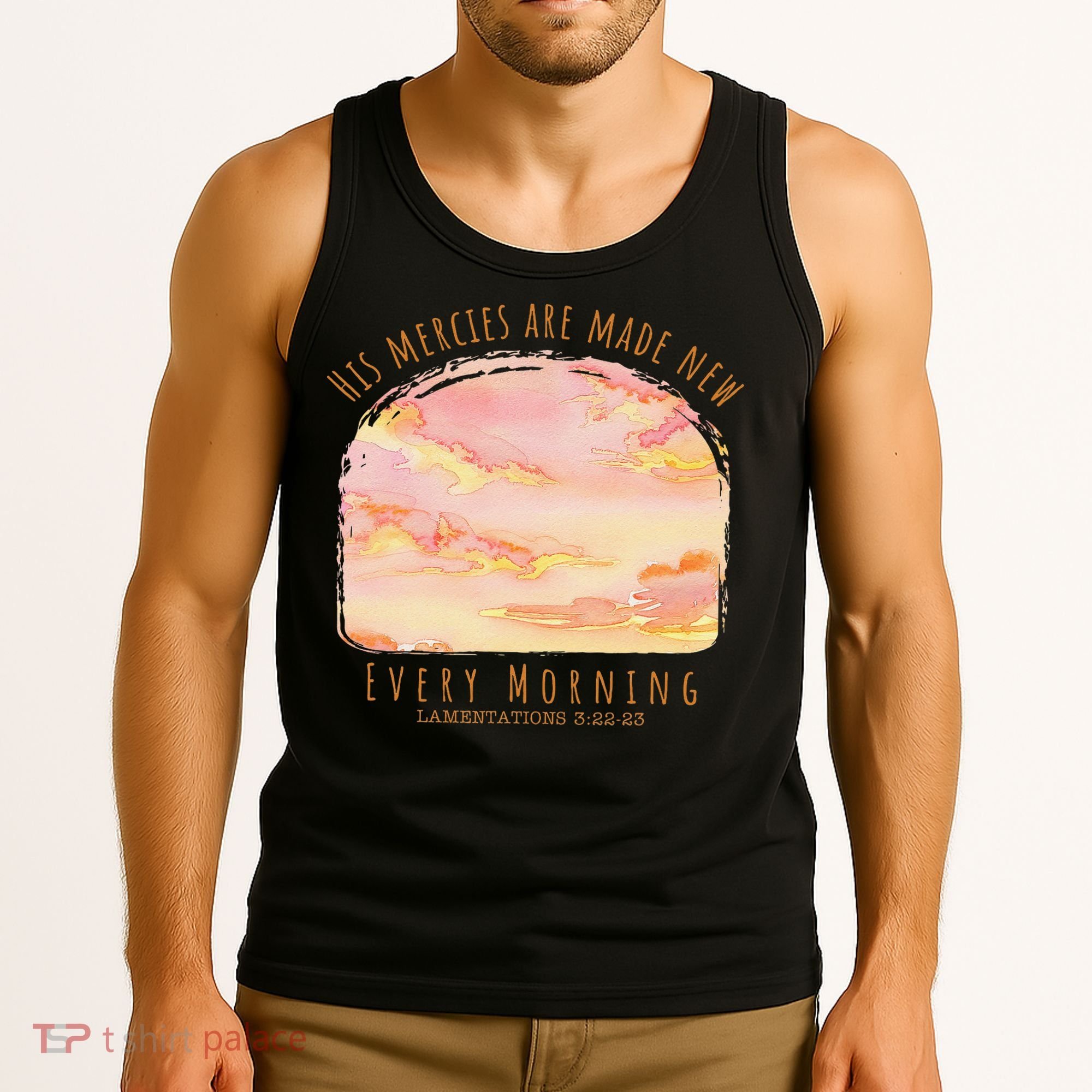 His Mercies Are Made New Every Morning Christian Jesus Tank Top