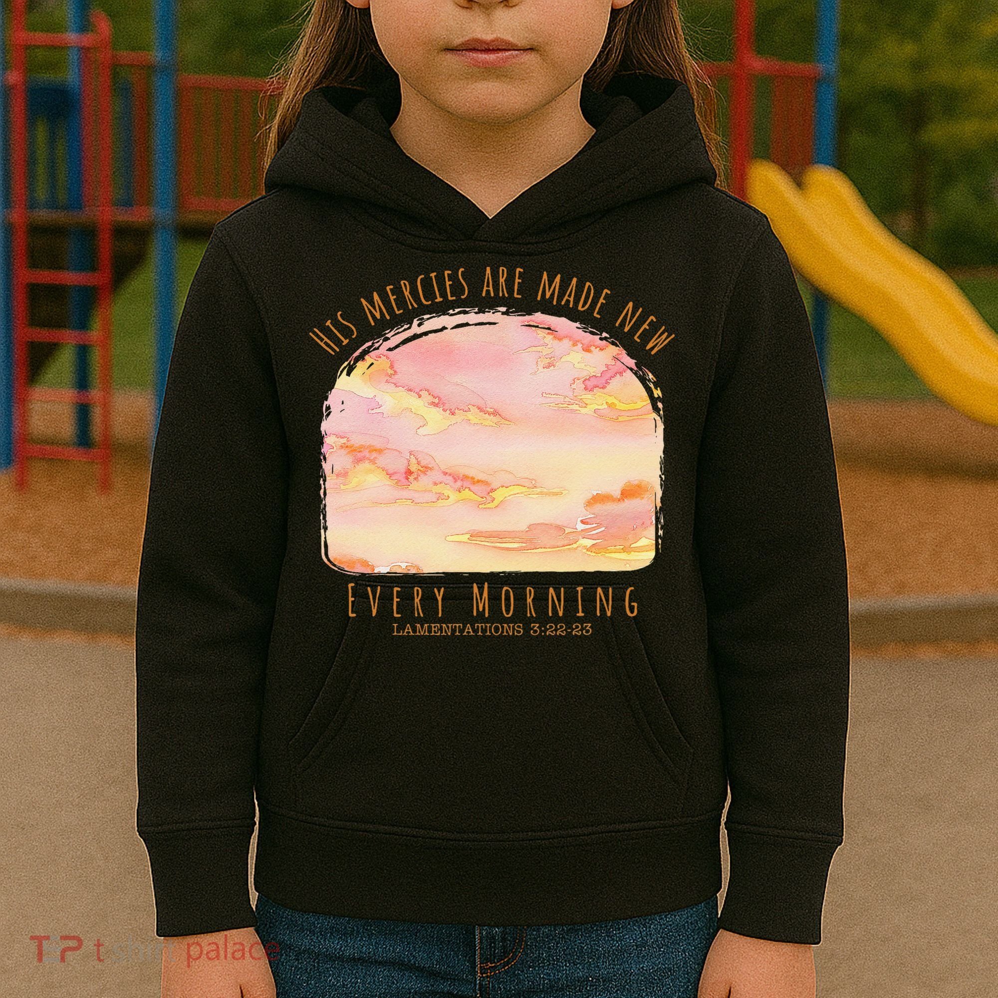 His Mercies Are Made New Every Morning Christian Jesus Kids Hoodie