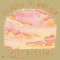 His Mercies Are Made New Every Morning Christian Jesus Kids T-Shirt thumb 2