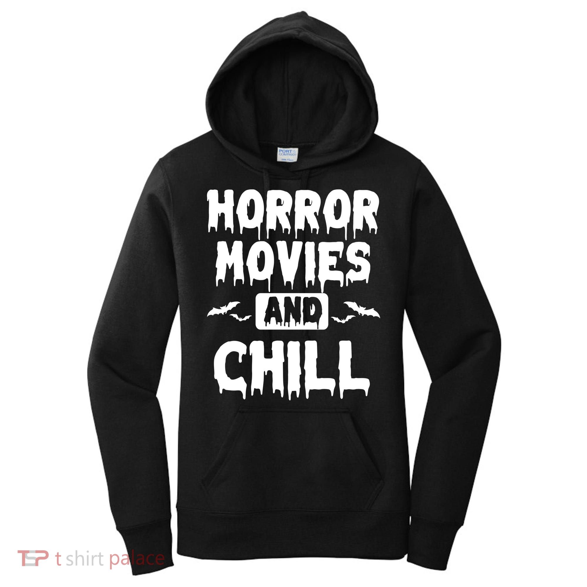 Horror Movies And Chill Women's Hoodie