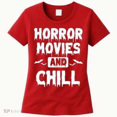 Horror Movies And Chill Women's T-Shirt