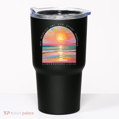 His Mercies Are New Every Morning Scripture Bible Verse  Tumbler