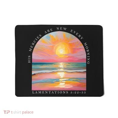 His Mercies Are New Every Morning Scripture Bible Verse  Mousepad