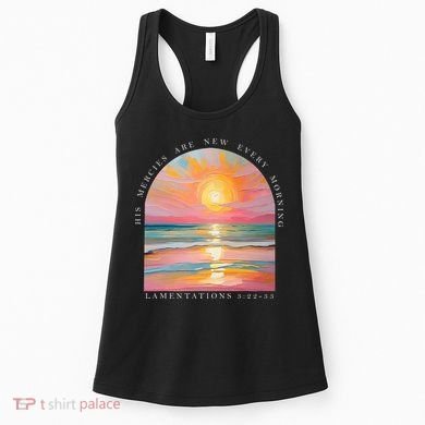 His Mercies Are New Every Morning Scripture Bible Verse  Women's Tank Top