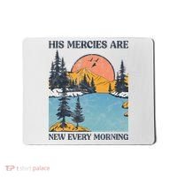 His Mercies Are New Every Morning Bible Verse Christian Mousepad thumb 0