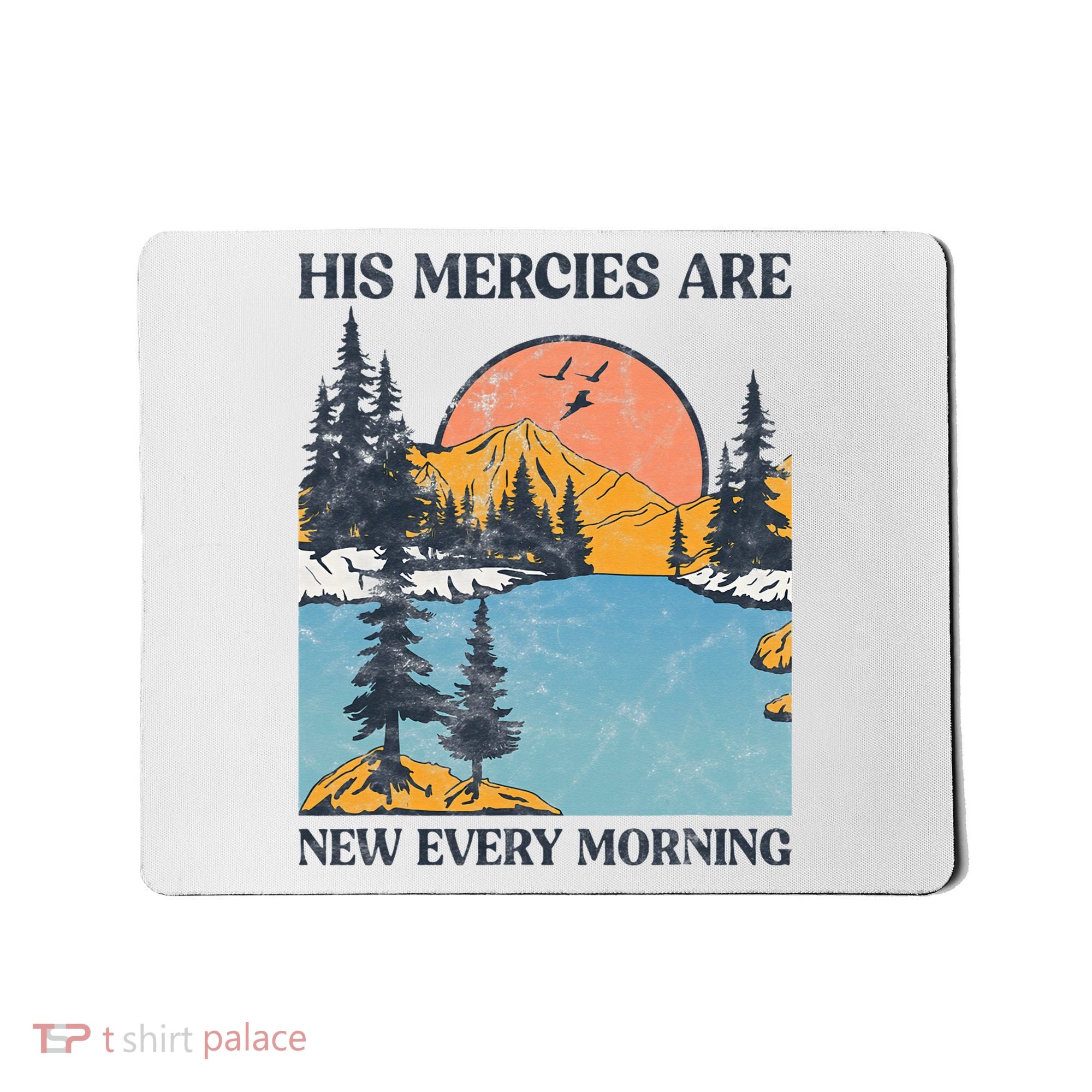 His Mercies Are New Every Morning Bible Verse Christian Mousepad