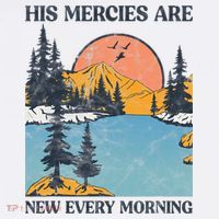 His Mercies Are New Every Morning Bible Verse Christian Kids T-Shirt thumb 4