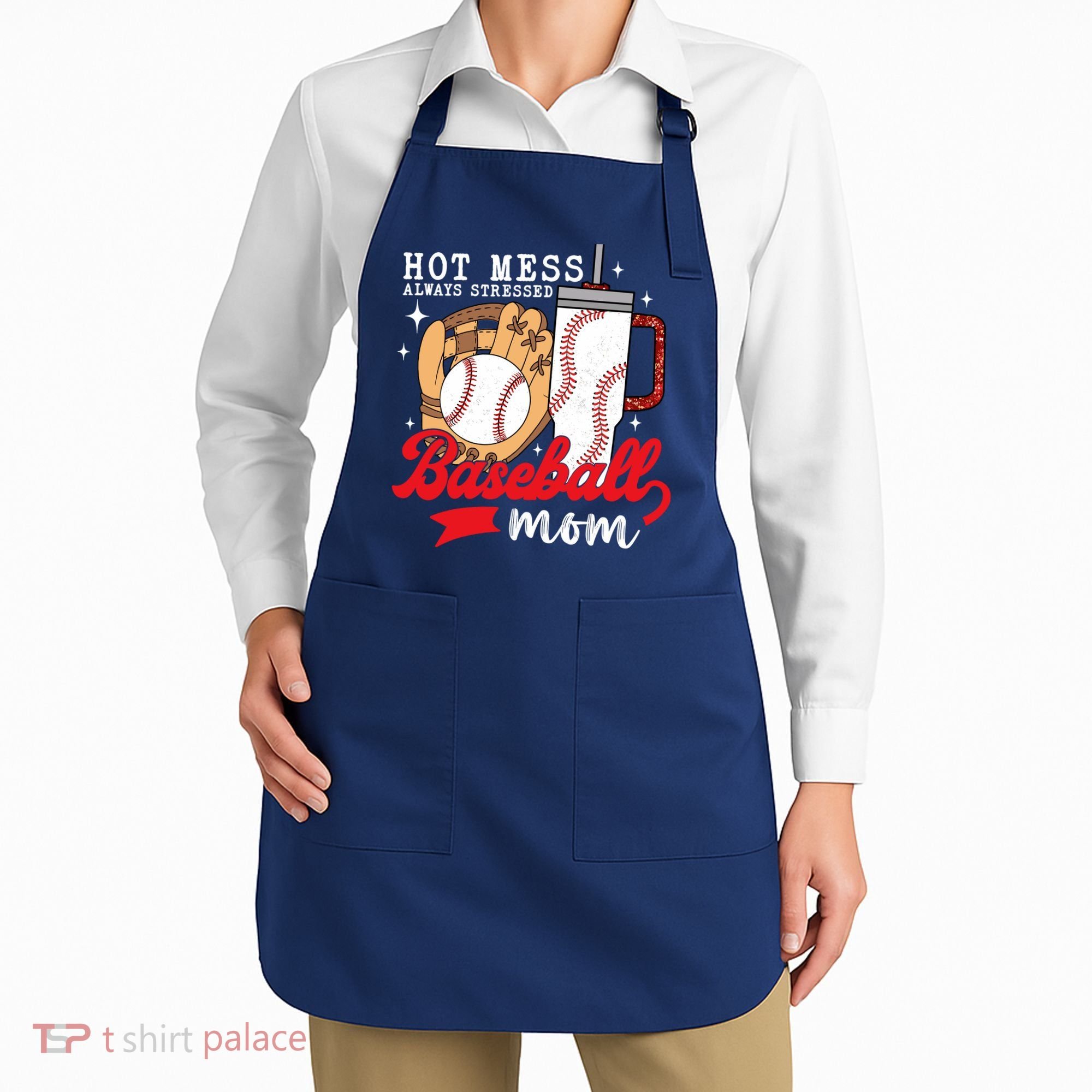 Hot Mess Always Stressed Baseball Mom Apron