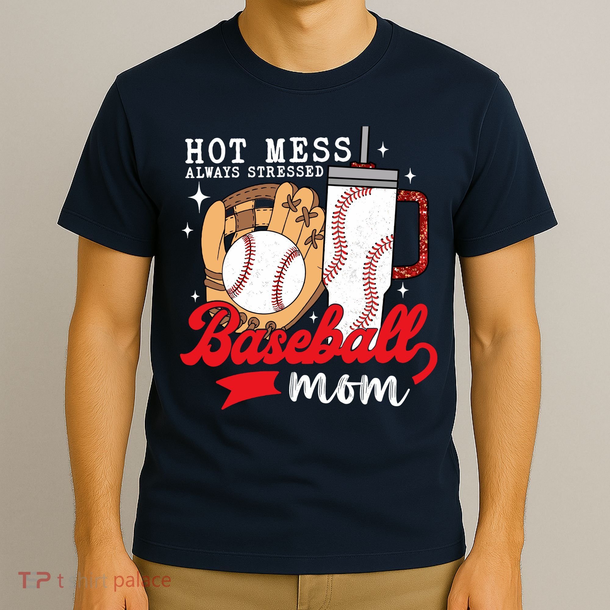 Hot Mess Always Stressed Baseball Mom T-Shirt