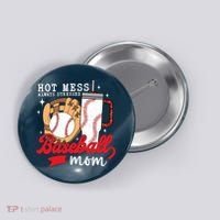 Hot Mess Always Stressed Baseball Mom Button thumb 0