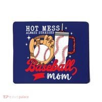 Hot Mess Always Stressed Baseball Mom Mousepad thumb 0