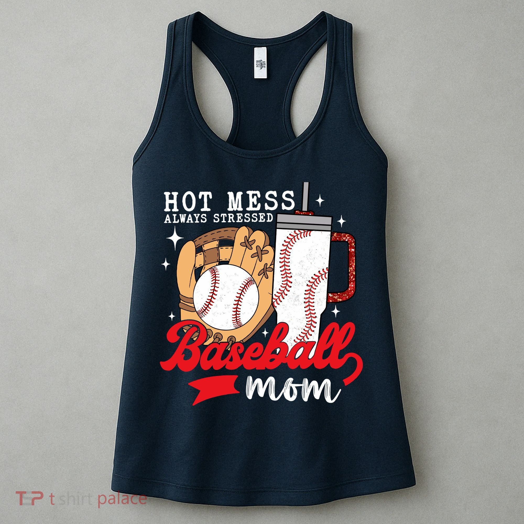 Hot Mess Always Stressed Baseball Mom Women's Tank Top