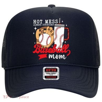 Hot Mess Always Stressed Baseball Mom Hat