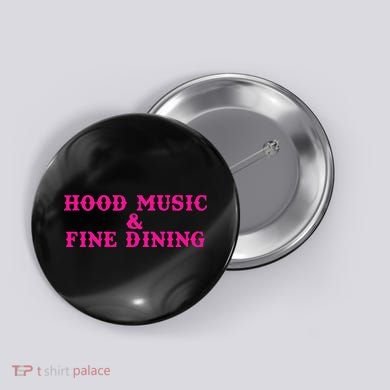 Hood Music And Fine Dining Pink Apparel Button