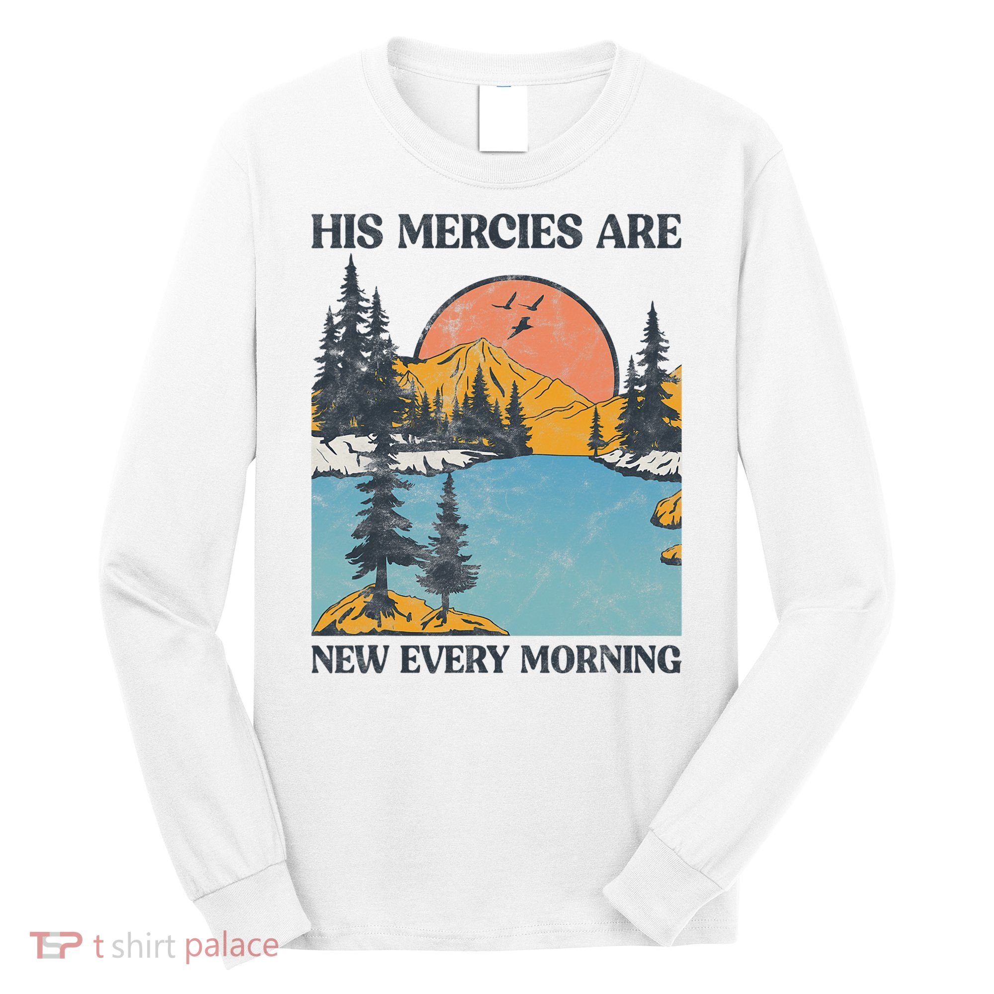 His Mercies Are New Every Morning Bible Verse Christian Long Sleeve Shirt