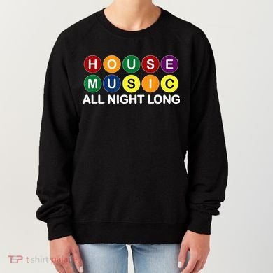 House Music All Night Long EDM DJ Women's Sweatshirt