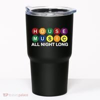 House Music All Night Long EDM DJ Tumbler thumb 0