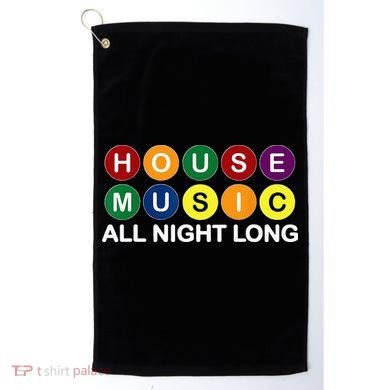 House Music All Night Long EDM DJ Golf Towel