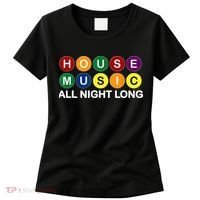House Music All Night Long EDM DJ Women's T-Shirt thumb 0