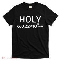 Holy Moley Avogadro Mole Carbon Funny Chemistry T-Shirt thumb 0